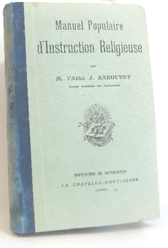 Manuel populaire d'instruction religieuse. Sabouret Abbé J