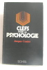 Clefs pour la psychologie. Cosnier Jacques