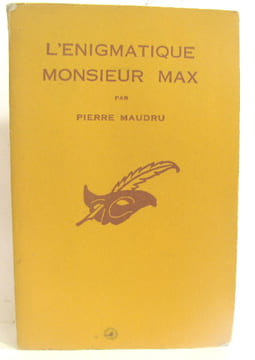 L'enigmatique monsieur max. Maudru Pierre