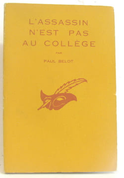 L'assassin n'est pas au collège. Belot Paul