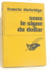 Sous le signe du dollar. Durbridge Francis