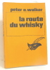 La route du whisky. Peter N.walker