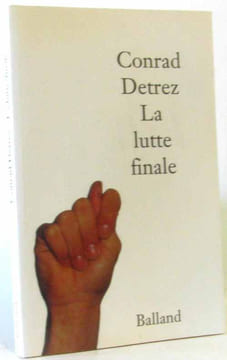 La lutte finale. Detrez Conrad