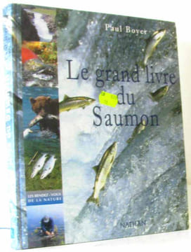 Le Grand Livre du saumon. Boyer Paul