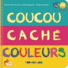 Coucou cache couleurs + cd waouh. Blin-Barrois Barbara  Magnetto Karine  Montoyat Michel