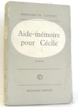 Aide-mémoire pour cécile. Landry Bernard G
