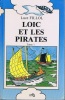 Loic et les Pirates Tome 1. Luce Fillol