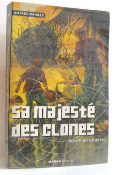 Sa majesté des clones. Jean-Pierre Hubert