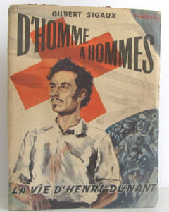 D'homme a hommes la vie d'henri dunant