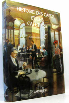 Histoire des cafés et des cafetiers. Bologne Jean