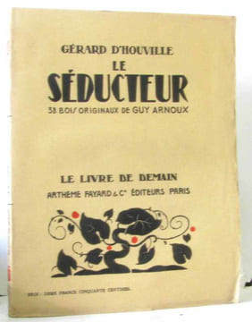 Le séducteur - 38 bois originaux de Guy Arnoux (pages non coupées). D'houville