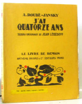 J'ai quatorze ans + 38 bois originaux de Jean Lébédeff. Jansky