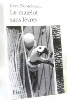 Le matelot sans lèvres: Histoires tropicales. Nooteboom Cees  Noble Philippe  Cunin Daniel