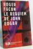 Le Requiem de John Edgard. Facon Roger