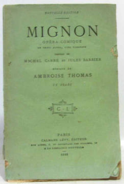Mignon opéra comique en trois actes cinq tableaux. Carré  Barbier  Thomas