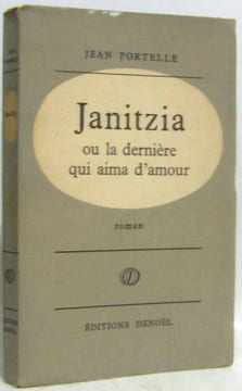 Janitzia ou la dernière qui aima d'amour. Portelle