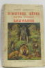 D'autres b&ecirc;tes qu'on appelle sauvage. Demaison Andr&eacute;
