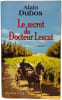Le secret du Docteur Lescat. Dubos ALain