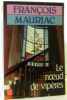 Le Noeud De Viperes. Mauriac Fran&ccedil;ois