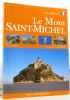 Aimer les hauts lieux du Mont Saint-Michel. Bély Lucien