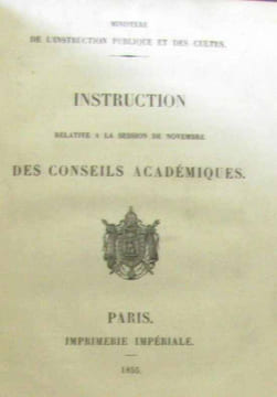 8 documents autours de l'enseignement publique second Empire: Situation de l'instruction publique organisation des académies instruction conseils ...