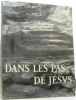 Dans les pas de Jésus. Liénart  Leconte  Duran