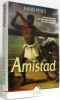 Amistad: Un des épisodes les plus dramatiques de l'esclavagisme. 