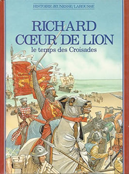 Richard Coeur de Lion : Le temps des Croisades. MacDonald Fiona