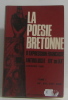 La poésie bretonne d'expression française anthologie XVe au XXe tome Premier XVe XVI XVII XVIIIe. Vier Jacques