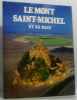 Le Mont Saint-Michel et sa baie. Henry Gilles