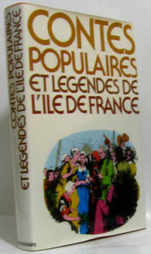 Contes populaires et légendes de l'ile de france. Collectif