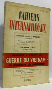 Cahiers internationaux numéro 40 quatrième anné - catholicisme politique et impérialisme; comment à débuté la guerre du Vietnam; Moscou 1952