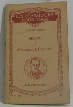 RESUME DE SOCIOLOGIE POSITIVE (Les Classiques Pour Tous). Comte Auguste
