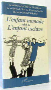 L'enfant nomade suivi de l'enfant esclave