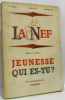 La nef jeunesse qui es-tu? - jeunesse n°8. Collectif