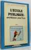 L'école publique : une maison pour tous. Essai. Préface de James Marangé. Editions Fernand Nathan. Education. 1982. Broché. 168 pages. Pliures à la ...