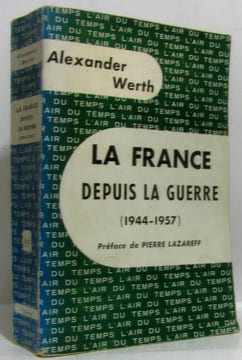La France depuis la guerre (1944-1957). Werth