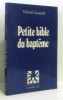 Petite Bible du Baptême. Quesnel Michel