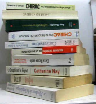 10 livres politique autour de Jacques Chirac dont: le résident de la république La république des cadets; le dauphin et le régent; de si bons amis; ...