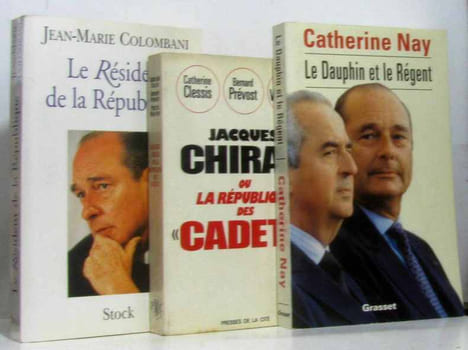 10 livres politique autour de Jacques Chirac dont: le résident de la république La république des cadets; le dauphin et le régent; de si bons amis; ...