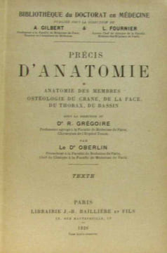 Précis d'anatomie; tome premier: anatomie des membres ostéologie du crane de la face du thorax du bassin + tome troisième: splanchnologie thorax ...