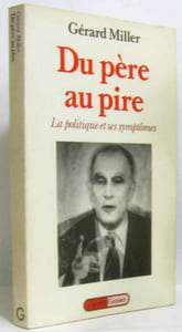Chronique des deux septennats (1981-1995) Tome 1 : Du père au pire