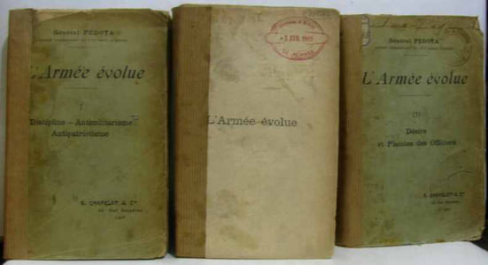 l'armée évolue - trois tomes: I: Discipline antimilitarisme antipatriotisme + II: Le recrutement de l'armée + III: Désirs et plaintes des Officiers