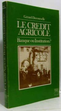 Le crédit agricole banque ou institution. Decourselle