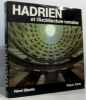Hadrien et l'architecture romaine. Stierlin Henri