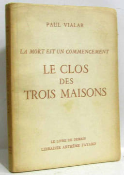 La mort est un commencement le clos des trois maisons. Vialar