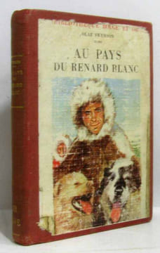 Au pays du Renard blanc souvenirs d'un trafiquant de fourrures (reliure artisanale). Swenson