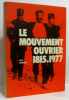 Le Mouvement Ouvrier 1815-1977. Michel Branciard