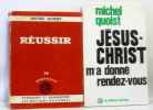 Chemins de prières + Réussir + Jésus Christ m'a donné rendez-vous + itinéraires - 4 livres. Michel Quoist