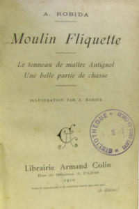 Moulin fliquette le tonneau de maître antignol une belle partie de chasse (illustrations de Robida)